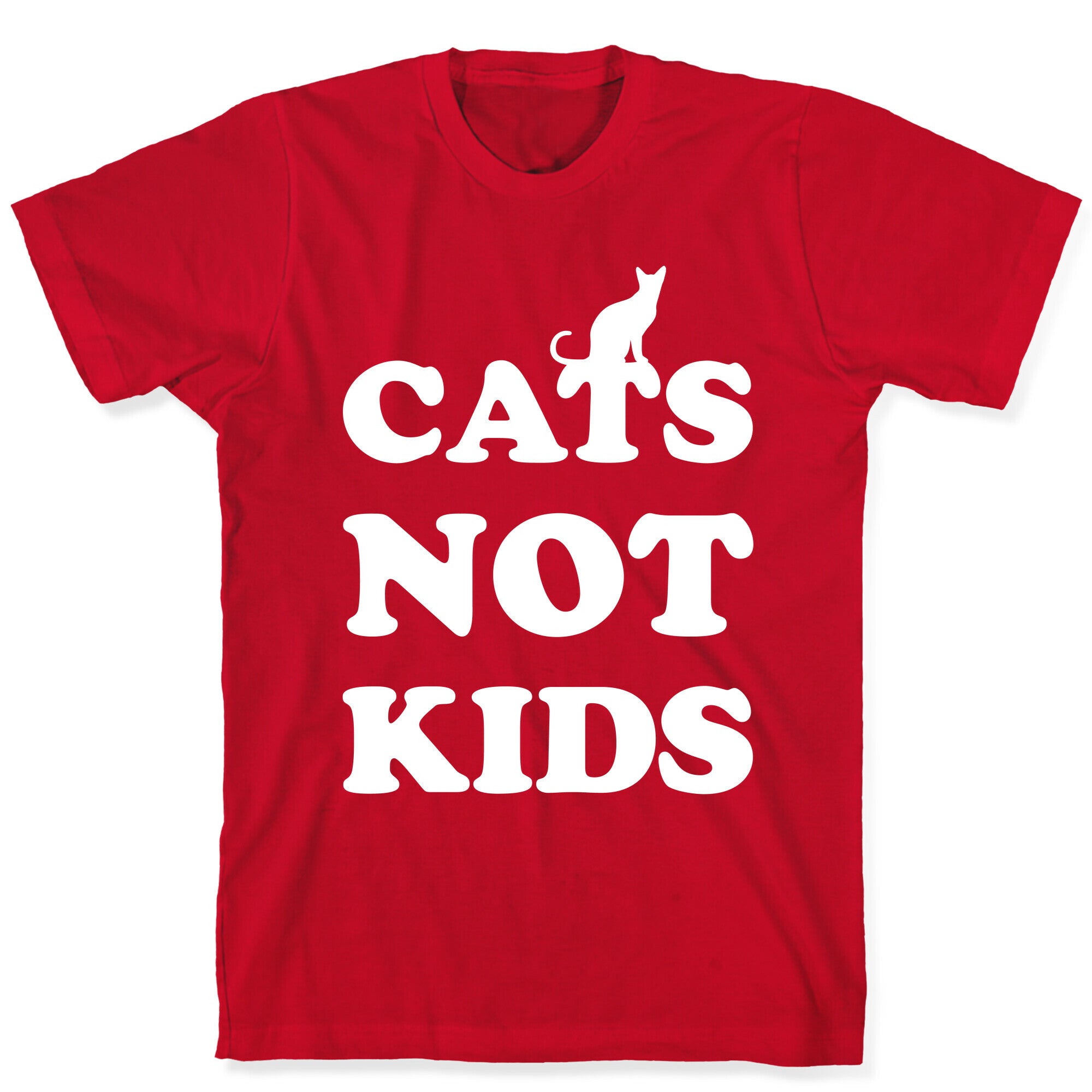 Cats Not Kids T-Shirt